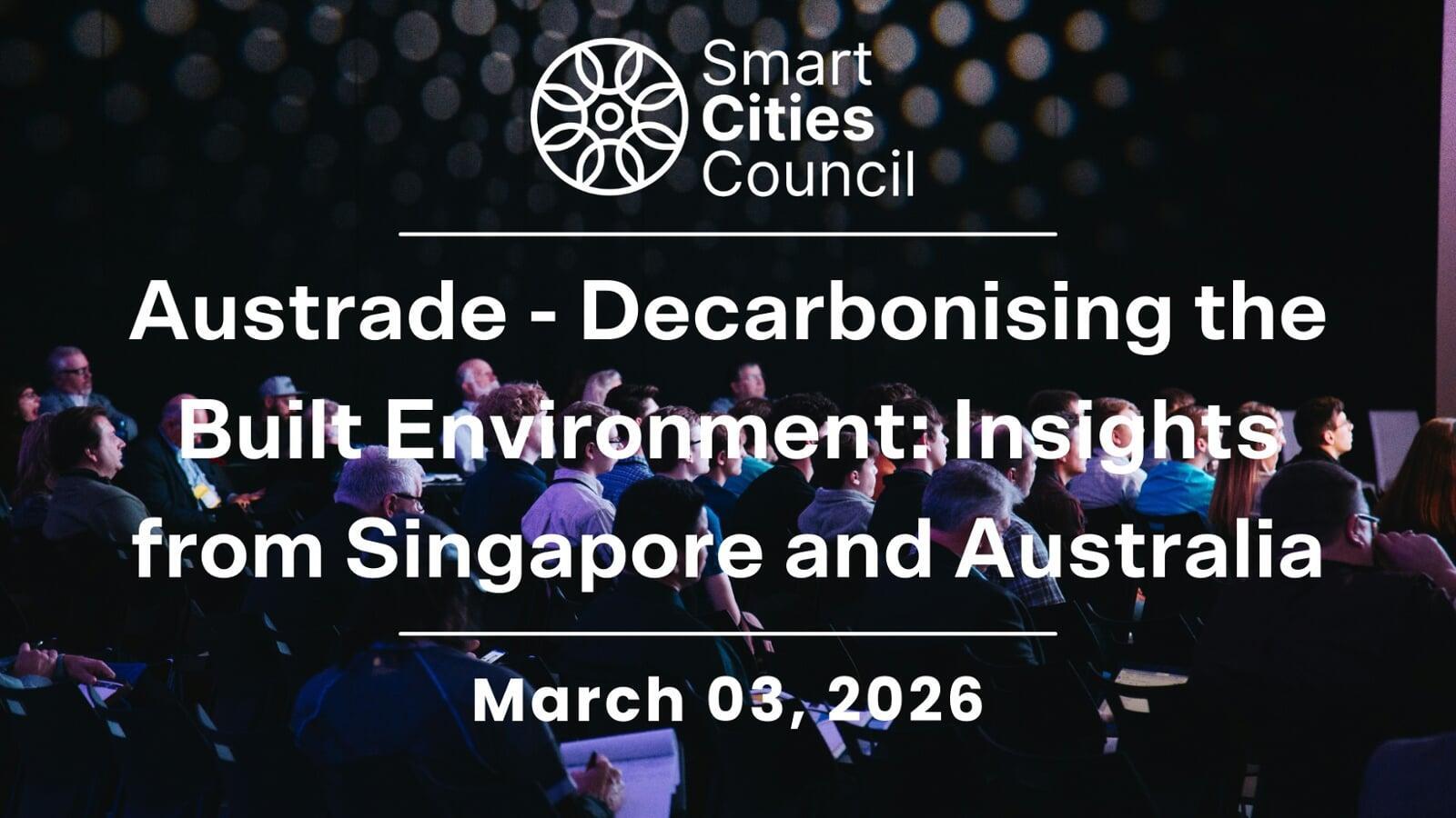 Australia and Singapore Strengthen Climate Collaboration Through Built Environment Decarbonisation Webinar